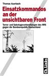 Einsatzkommandos an der unsichtbaren Front. Terror- und Sabotagevorbereitungen des MfS gegen die Bundesrepublik Deutschland