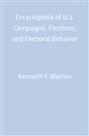 Encyclopedia of U.S. Campaigns, Elections, and Electoral Behavior - Warren, Kenneth F.