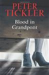 Blood in Grandpont - Tickler, Peter