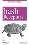 Bash. Receptury - Albing, Carl; Vossen, JP; Newham, Cameron