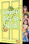 Sleepover Girls Go Wild! (The Sleepover Club)