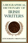 A Biographical Dictionary of Irish Writers
