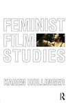 Feminist Film Studies - Hollinger, Karen