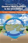 Handbook of Chemical Mass Transport in the Environment - Mackay, Donald; Thibodeaux, Louis J.