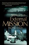 External mission: The ANC in exile 1960-1990 Stephen Ellis