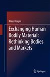 Exchanging human bodily material - Hoeyer, Klaus