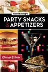 Good Eating's Party Snacks and Appetizers - Chicago Tribune Staff
