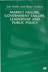 Market Failure Government Failure Leadership and Public Policy