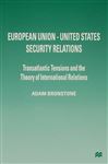 European Union-United States Security Relations - Bronstone, Adam