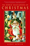 The World Encyclopedia of Christmas - Bowler, Gerry