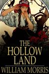 The Hollow Land - Morris, William