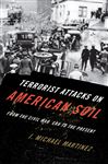 Terrorist Attacks on American Soil - Martinez, J. Michael