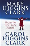 He Sees You When You're Sleeping - Clark, Carol Higgins