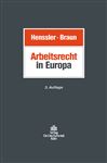 Arbeitsrecht in Europa - Henssler, Martin; Braun, Axel