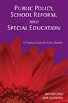 Public Policy, School Reform, and Special Education - Algozzine, Bob; Ysseldyke, James E.