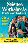 Science Worksheets Don't Grow Dendrites - Phillips, Warren G.; Tate, Marcia L.