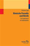 Römische Prosodie und Metrik. Ein Studienbuch mit Audiodateien