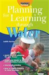 Planning for Learning through Water - Harries, Judith
