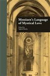 Messiaen's Language of Mystical Love Siglind Bruhn Editor
