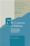 The Contexts of Bakhtin - Shepherd, Professor David; Shepherd, David