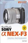 David Busch's Sony Alpha NEX-F3 Guide to Digital Photography