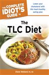The Complete Idiot's Guide to the TLC Diet - Welland, Diane A