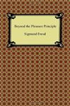 Beyond the Pleasure Principle - Freud, Sigmund; Hubback, C. J. M.