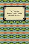 The Complete Tales of Henry James (Volume 9 of 12) - James, Henry