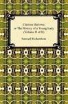 Clarissa Harlowe, or the History of a Young Lady (Volume II of II) - Richardson, Samuel