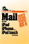 Take Control of Mail on the iPad, iPhone, and iPod touch - Kissell, Joe