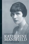 Katherine Mansfield: Story-teller - Jones, Kathleen