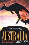 It`s All About Australia, Mate - Gregory, Denis