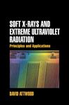 Soft X-rays and Extreme Ultraviolet Radiation. Principles and Applications