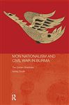 Mon Nationalism and Civil War in Burma - South, Mr Ashley