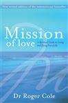 Mission of Love - Cole, Dr Roger