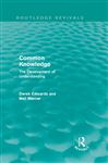 Common Knowledge: The Development of Understanding in the Classroom (Routledge Revivals)