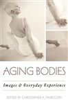 Aging Bodies - Faircloth, Christopher A.