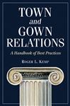 Town and Gown Relations - Kemp, Roger L.