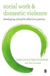 Social Work and Domestic Violence - Cavanagh, Kate; Laing, Lesley; Humphreys, Cathy
