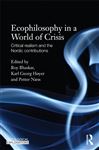 Ecophilosophy in a World of Crisis - Bhaskar, Roy; Naess, Petter; Hyer, Karl Georg