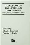 Handbook of Evolutionary Psychology - Crawford, Charles; Krebs, Dennis L.