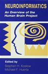 Neuroinformatics - Koslow, Stephen H.; Huerta, Michael F.