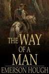 The Way of a Man - Hough, Emerson