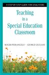 Teaching in a Special Education Classroom - Pierangelo, Roger; Giuliani, George A.