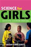 Science for Girls - Goetz, Susan Gibbs