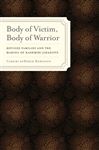 Body of Victim, Body of Warrior - Robinson, Cabeiri deBergh