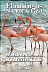 Flamingos of Necker Island - Moloney, Michaeline