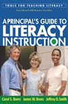 A Principal's Guide to Literacy Instruction - Beers, Carol S.; Beers, James W.; Smith, Jeffrey O.
