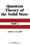 Quantum Theory of the Solid State: Pt. A