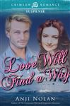 Love Will Find a Way - Nolan, Anji